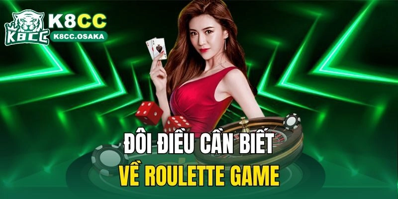 Đôi điều cần biết về roulette game