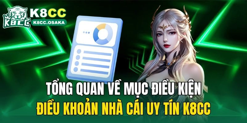 Tổng quan về mục điều kiện điều khoản nhà cái uy tín K8CC